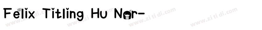 Felix Titling Hu Nor字体转换